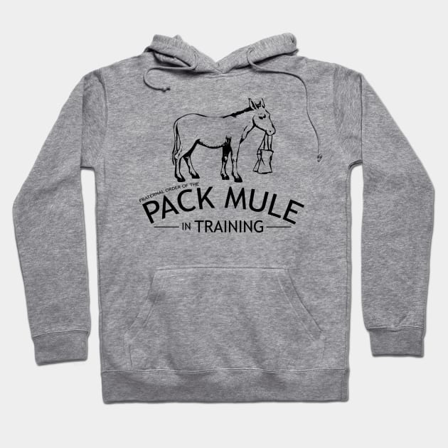 Pack Mule in Training Hoodie by BoldlyGoingNowhere